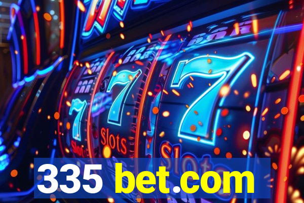 335 bet.com